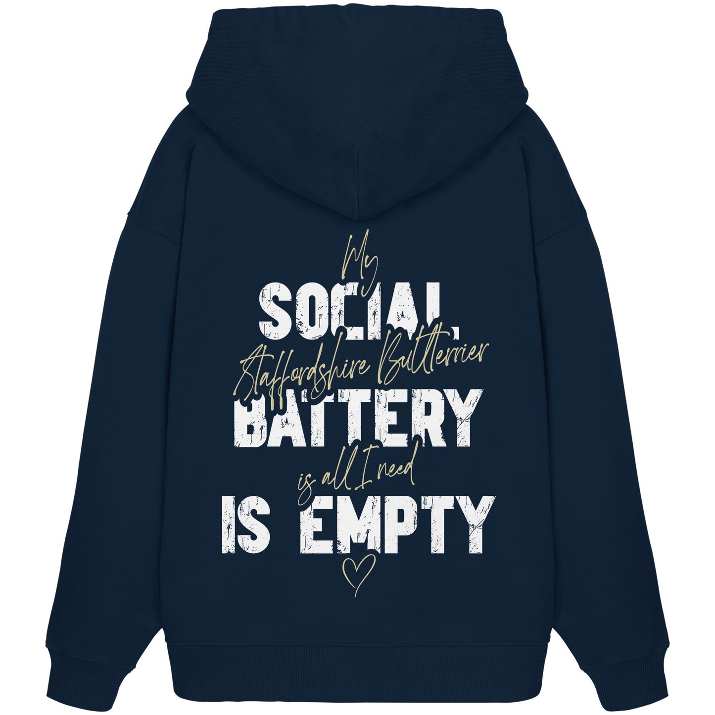 Social Battery Is Empty - Staffordshire Bullterrier - Organic Oversize Hoodie