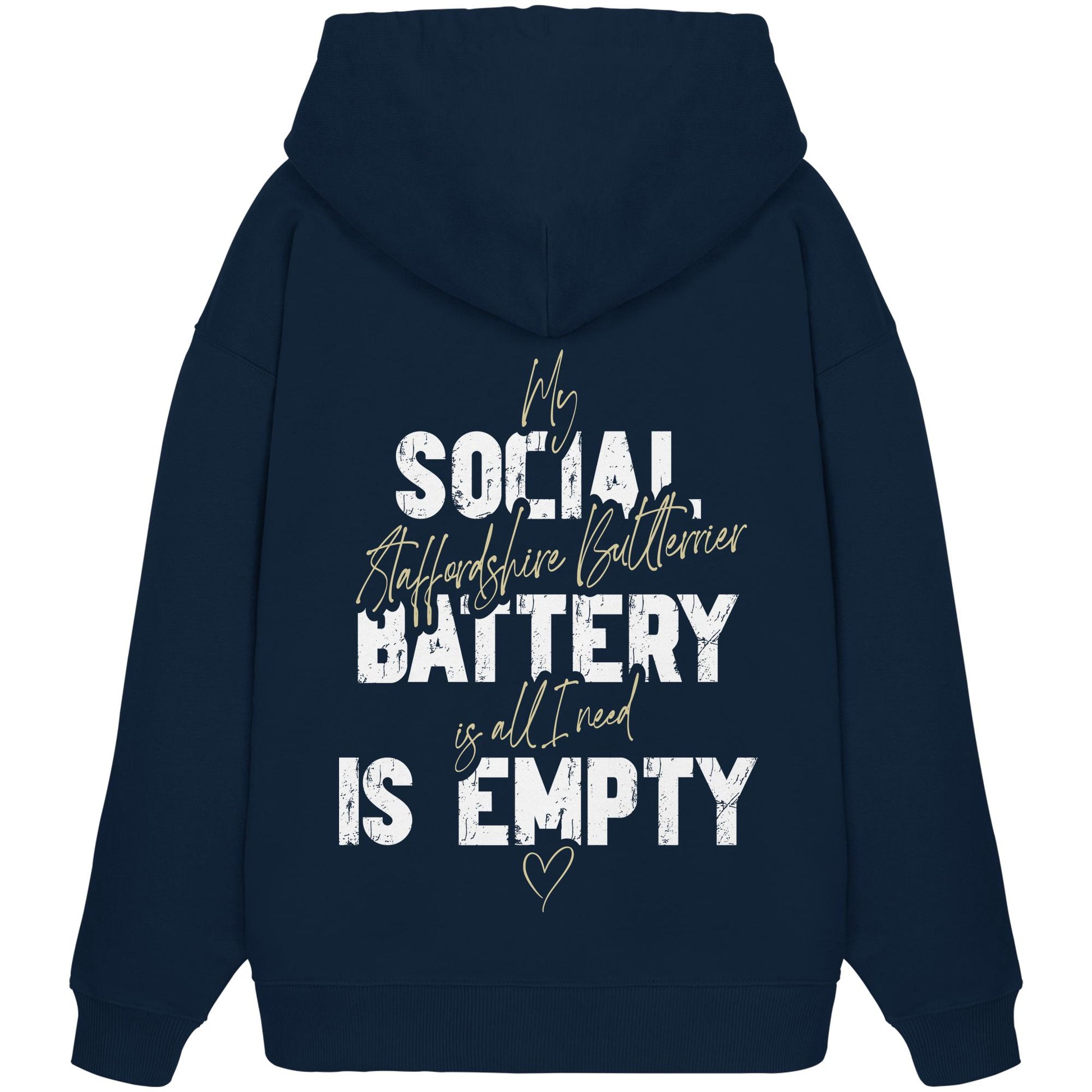 Social Battery Is Empty - Staffordshire Bullterrier - Organic Oversize Hoodie