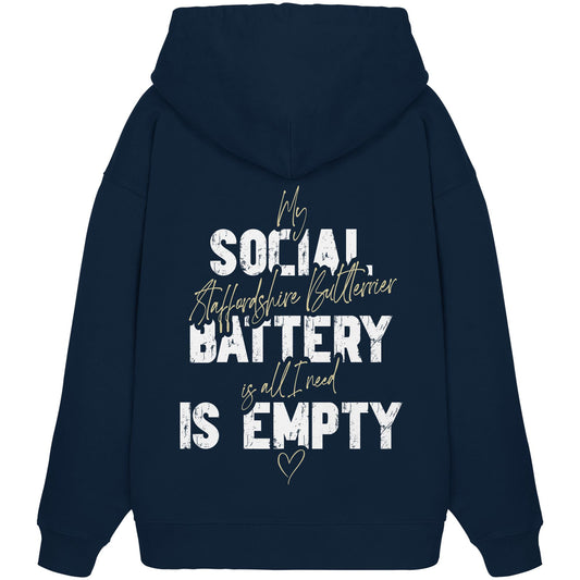Social Battery Is Empty - Staffordshire Bullterrier - Organic Oversize Hoodie