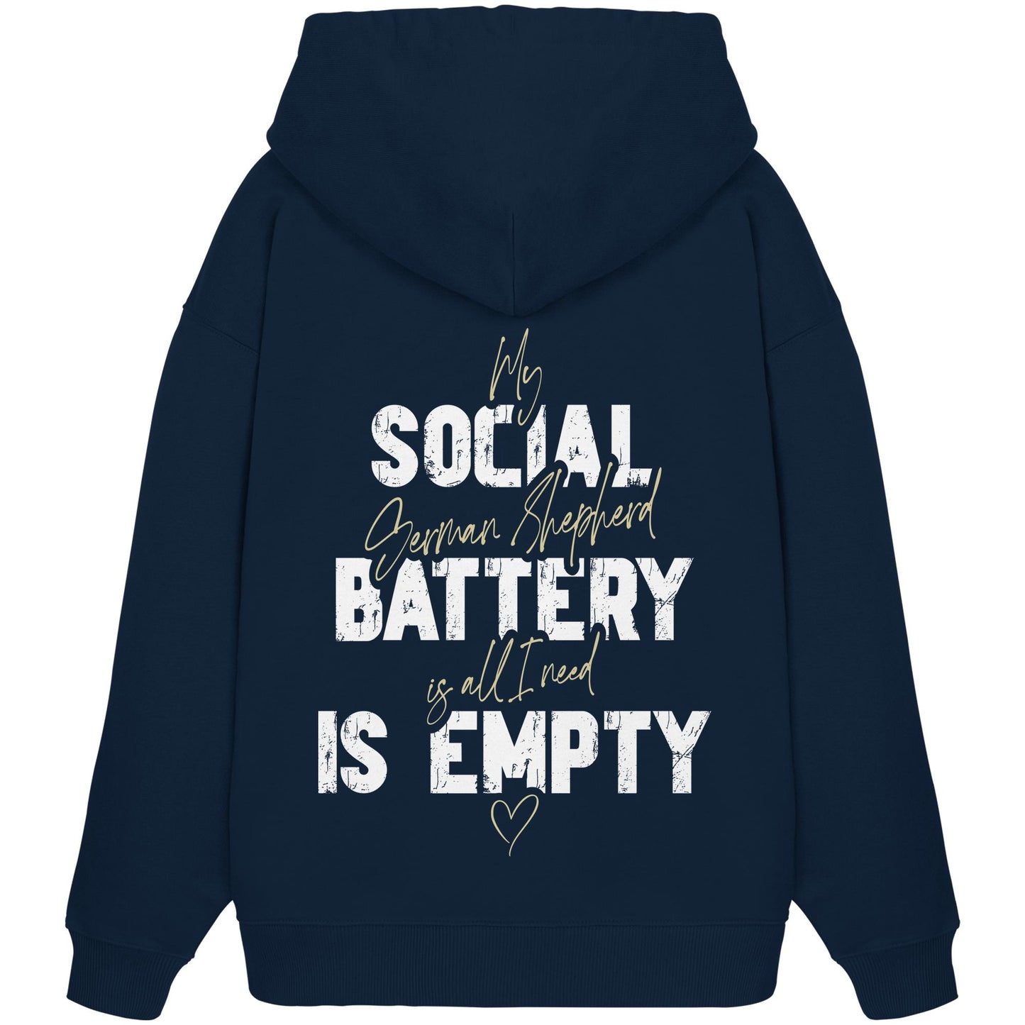 Social Battery Is Empty - Deutscher Schäferhund - Organic Oversize Hoodie