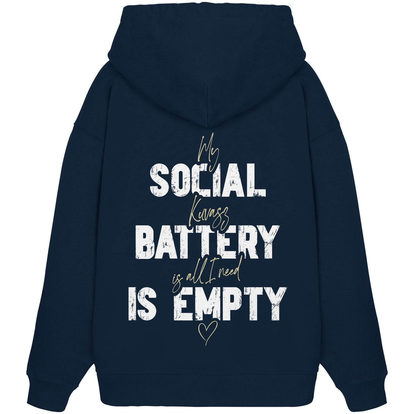 Social Battery Is Empty - Kuvasz - Organic Oversize Hoodie