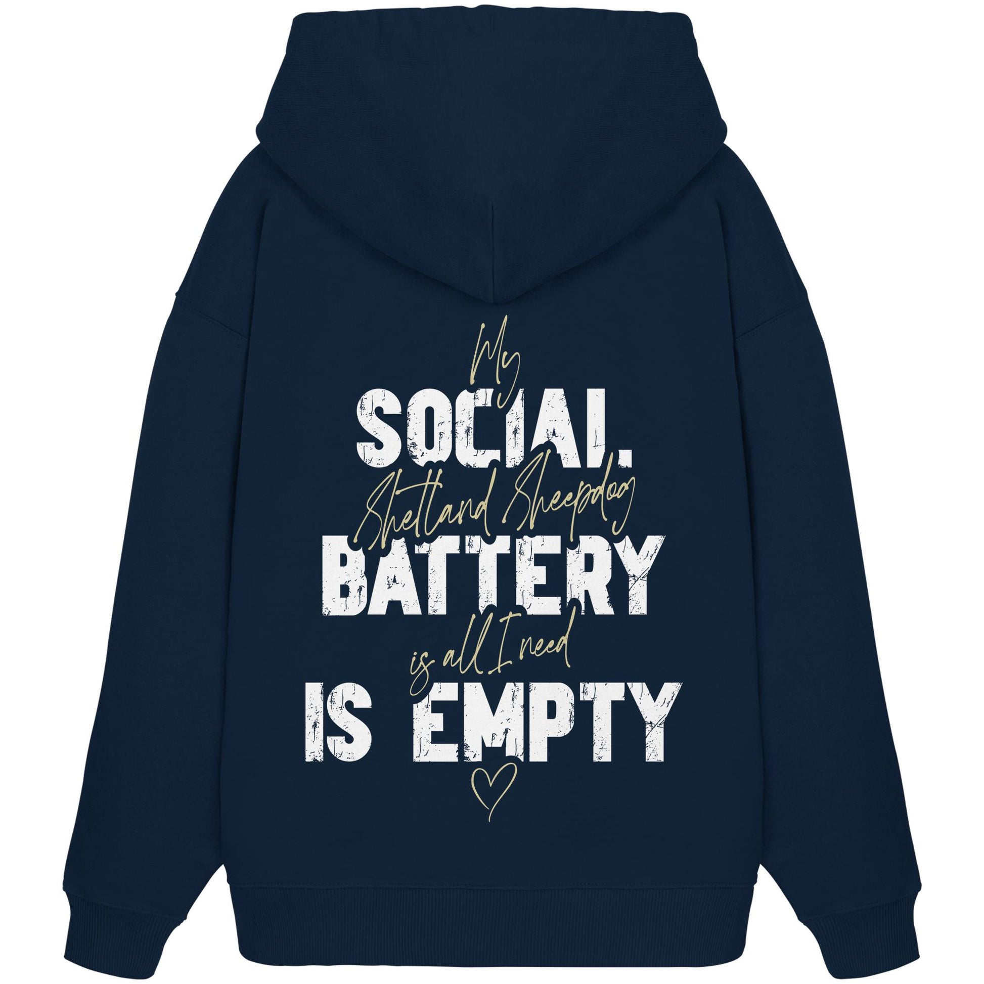 Social Battery Is Empty - Shetland Sheepdog - Organic Oversize Hoodie