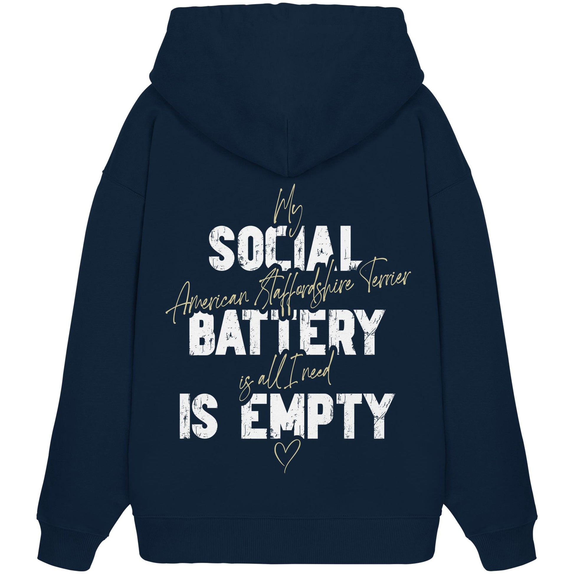 Social Battery Is Empty - American Staffordshire Terrier - Organic Oversize Hoodie