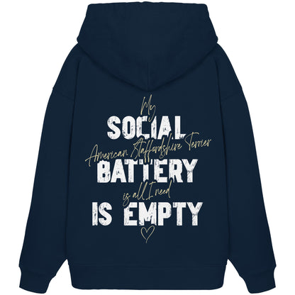 Social Battery Is Empty - American Staffordshire Terrier - Organic Oversize Hoodie