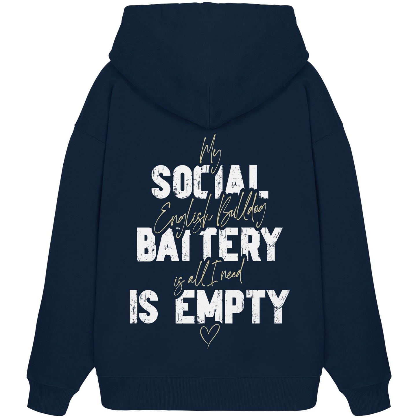 Social Battery Is Empty - Englische Bulldogge - Organic Oversize Hoodie