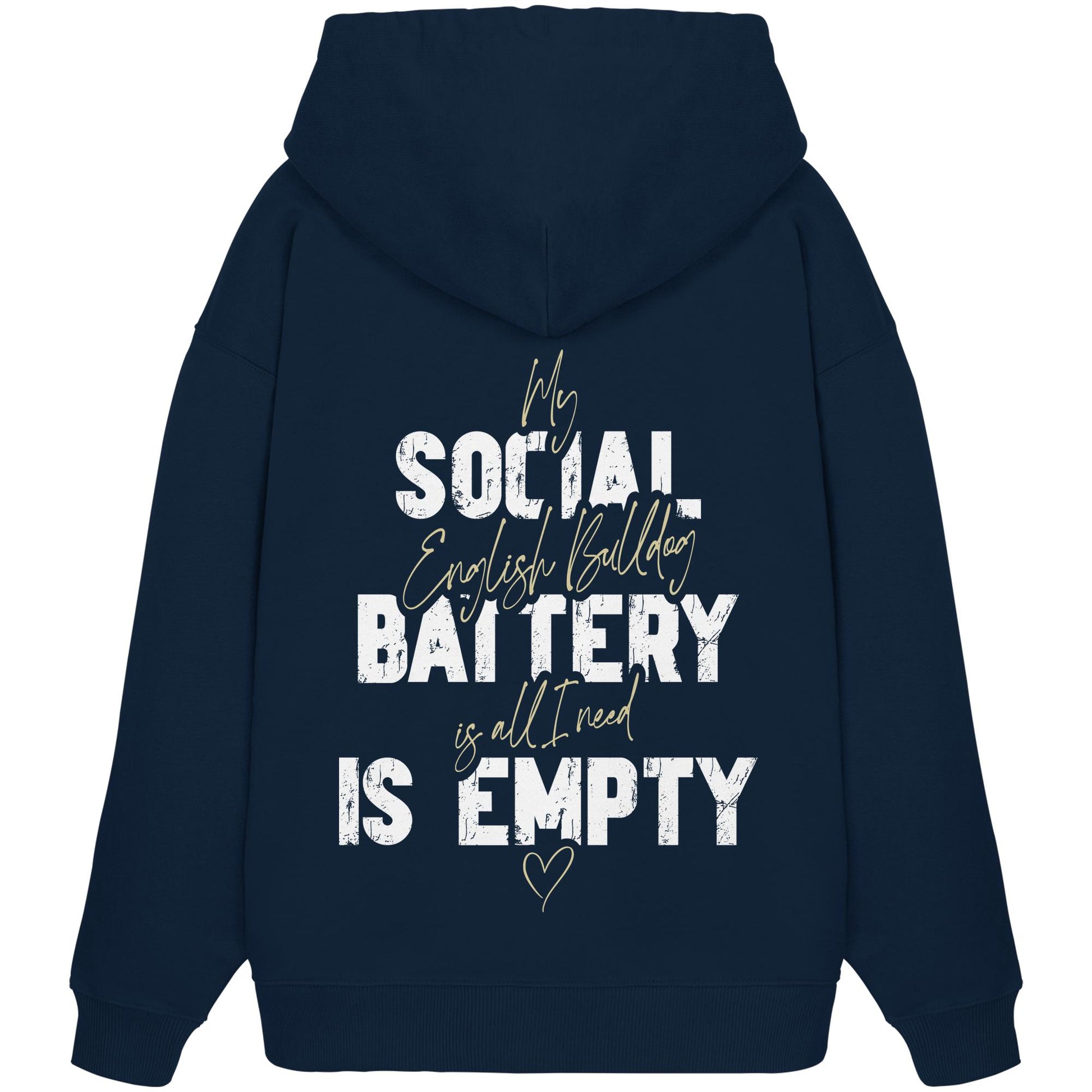 Social Battery Is Empty - Englische Bulldogge - Organic Oversize Hoodie