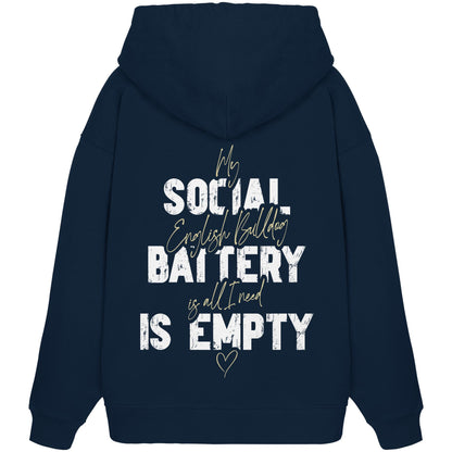 Social Battery Is Empty - Englische Bulldogge - Organic Oversize Hoodie