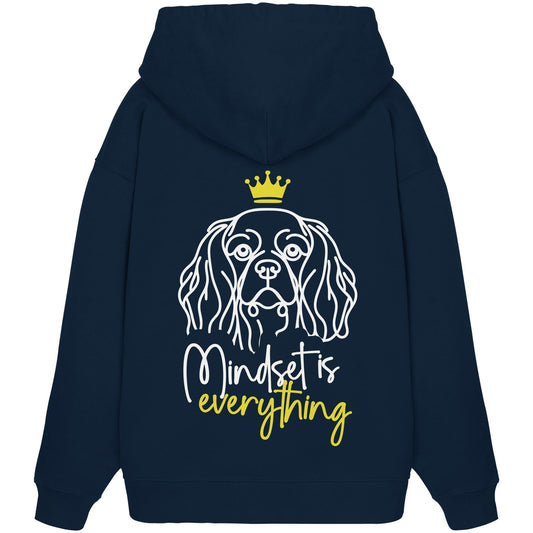 Cavalier King Charles Spaniel - Mindset is everything - Organic Oversize Hoodie