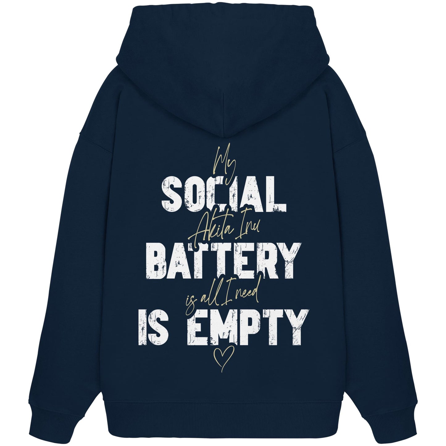 Social Battery Is Empty - Akita - Organic Oversize Hoodie