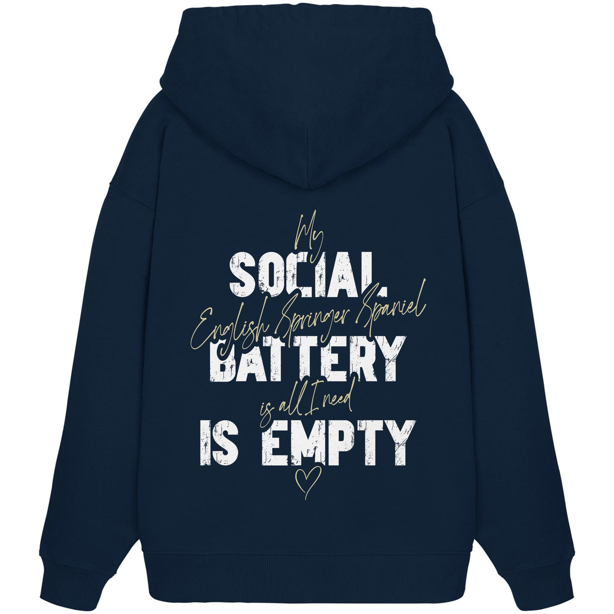 Social Battery Is Empty - English Springer Spaniel - Organic Oversize Hoodie