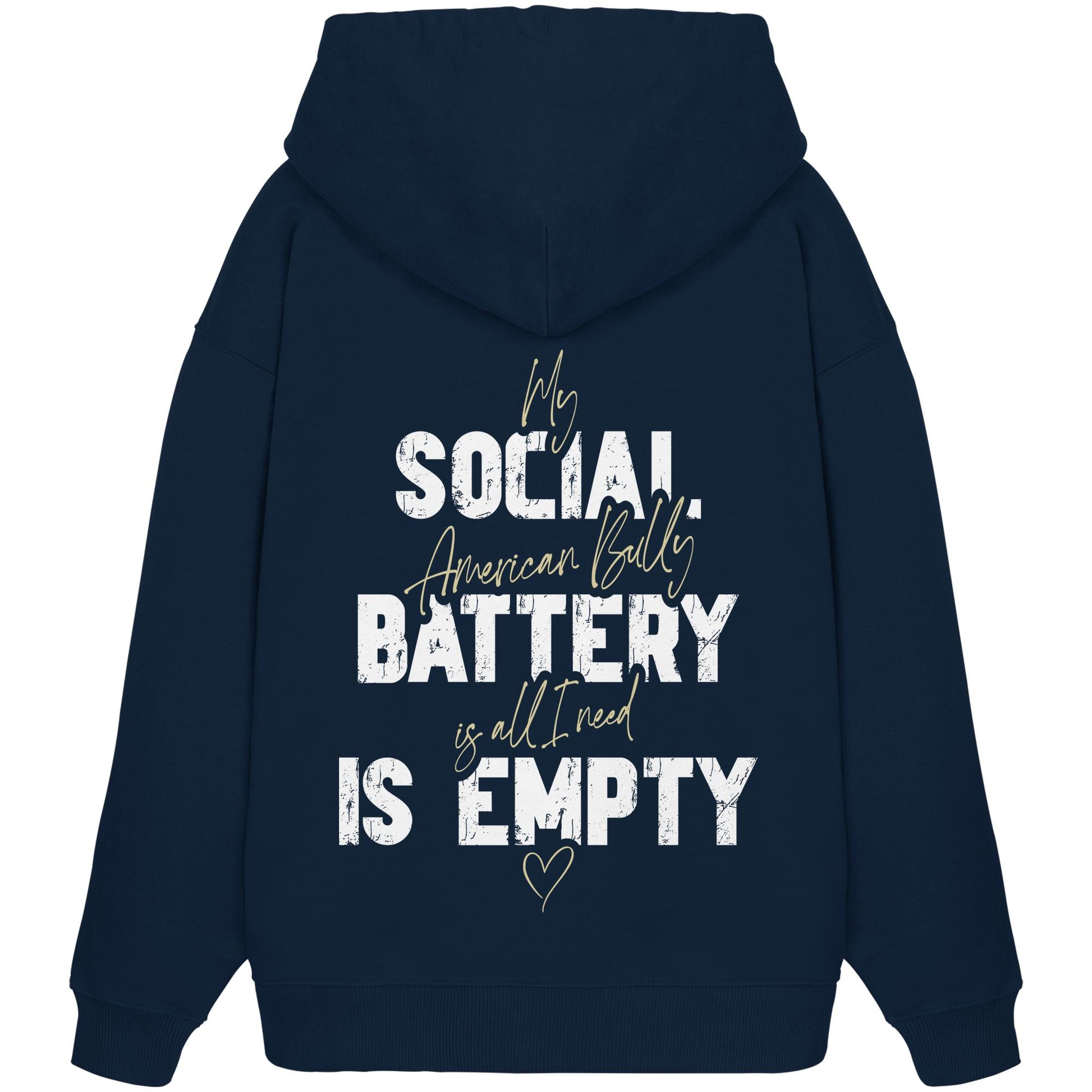 Social Battery Is Empty - American Bully - Organic Oversize Hoodie