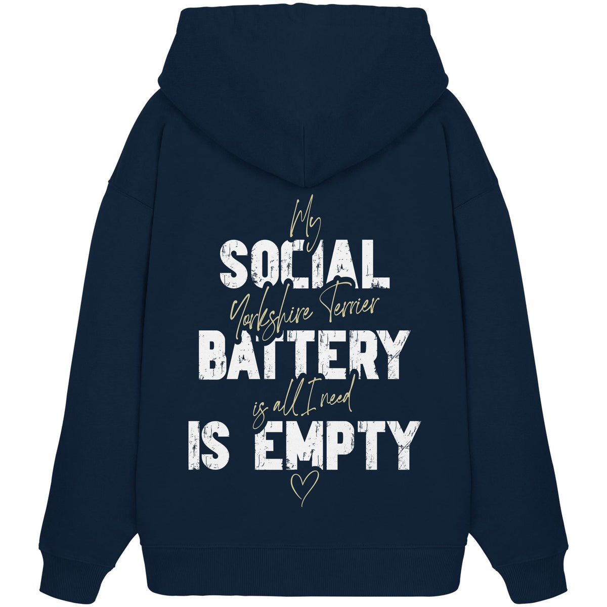 Social Battery Is Empty - Yorkshire Terrier - Organic Oversize Hoodie