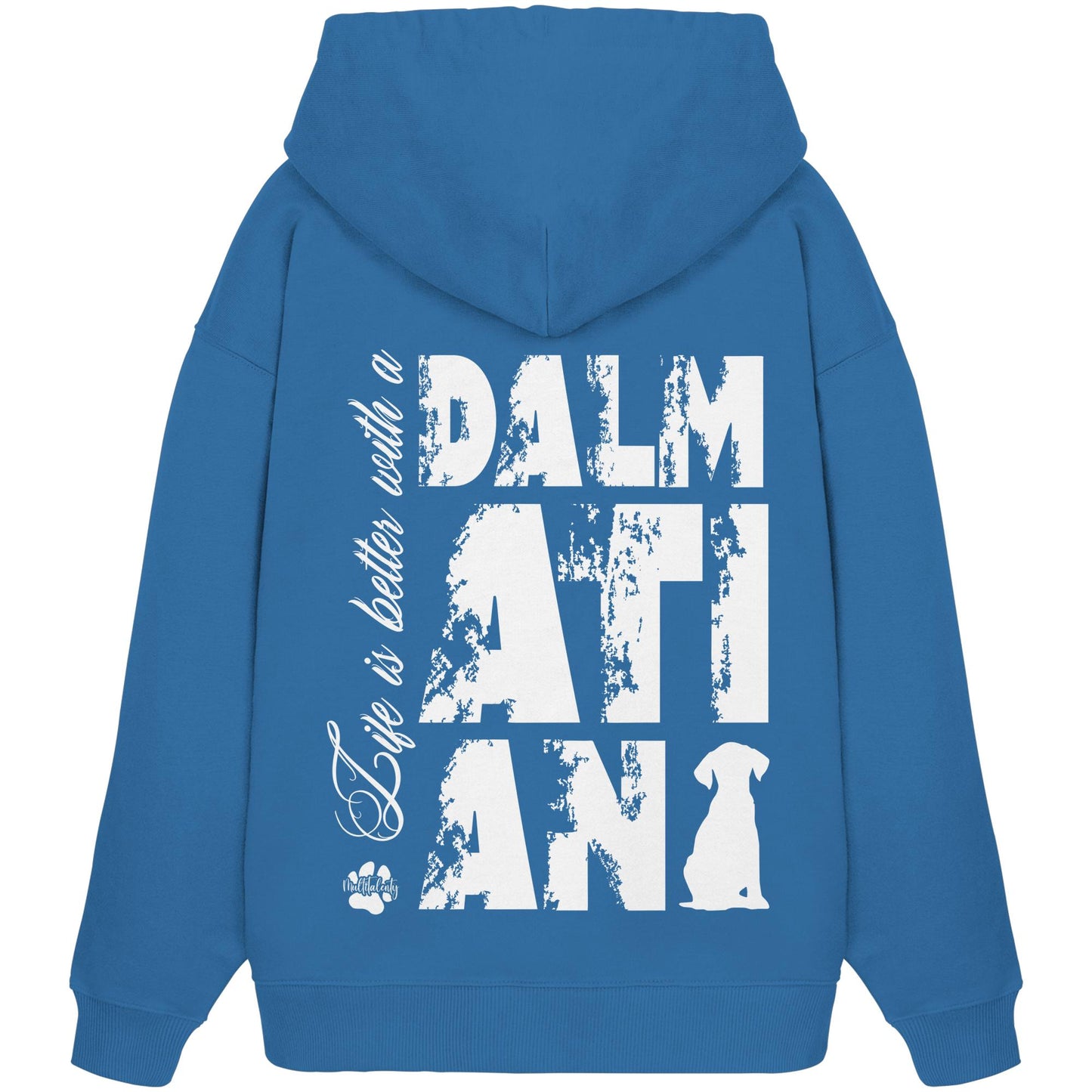 Life is better with a Dalmatian - Organic Oversize Hoodie