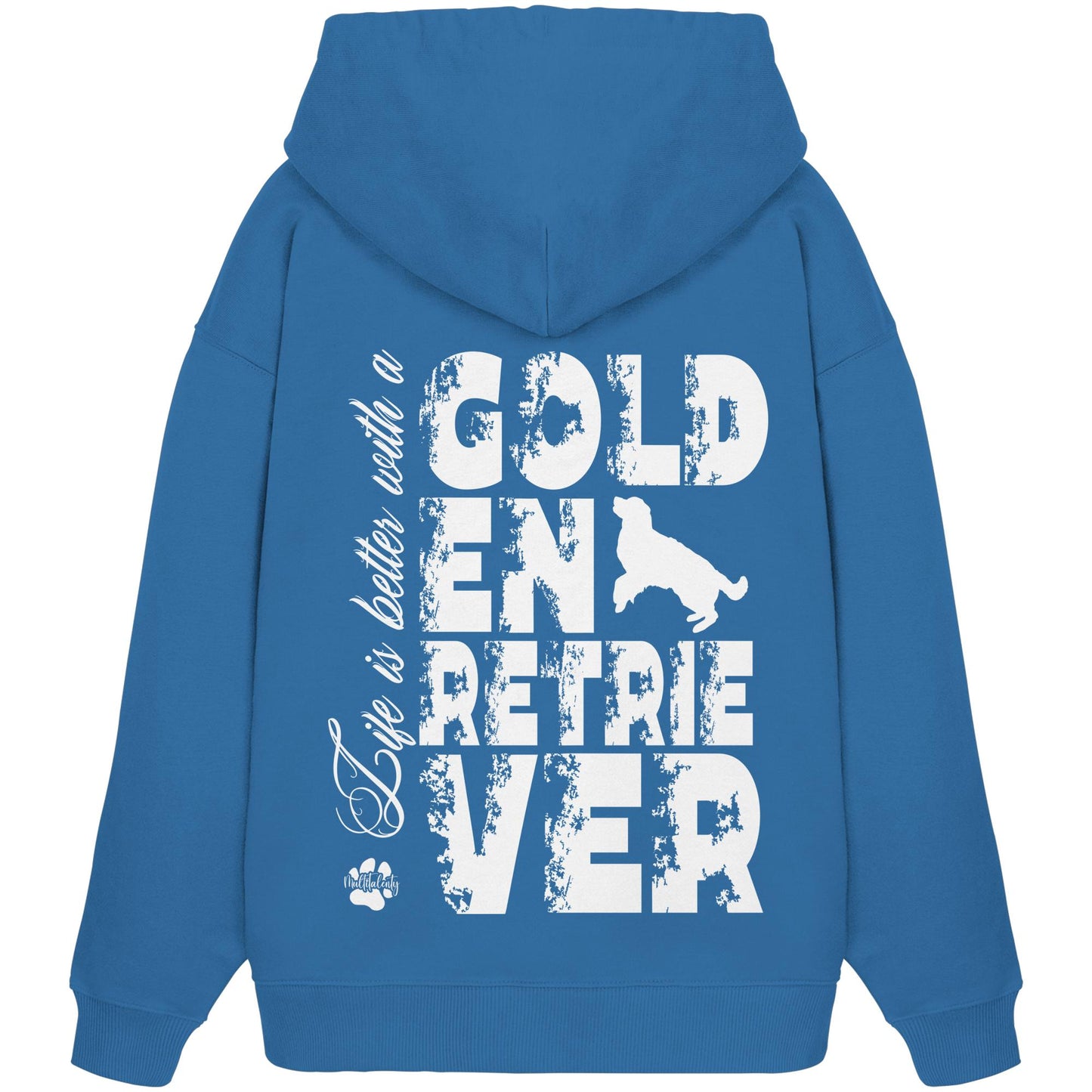 Life is better with a Golden Retriever - Organic Oversize Hoodie