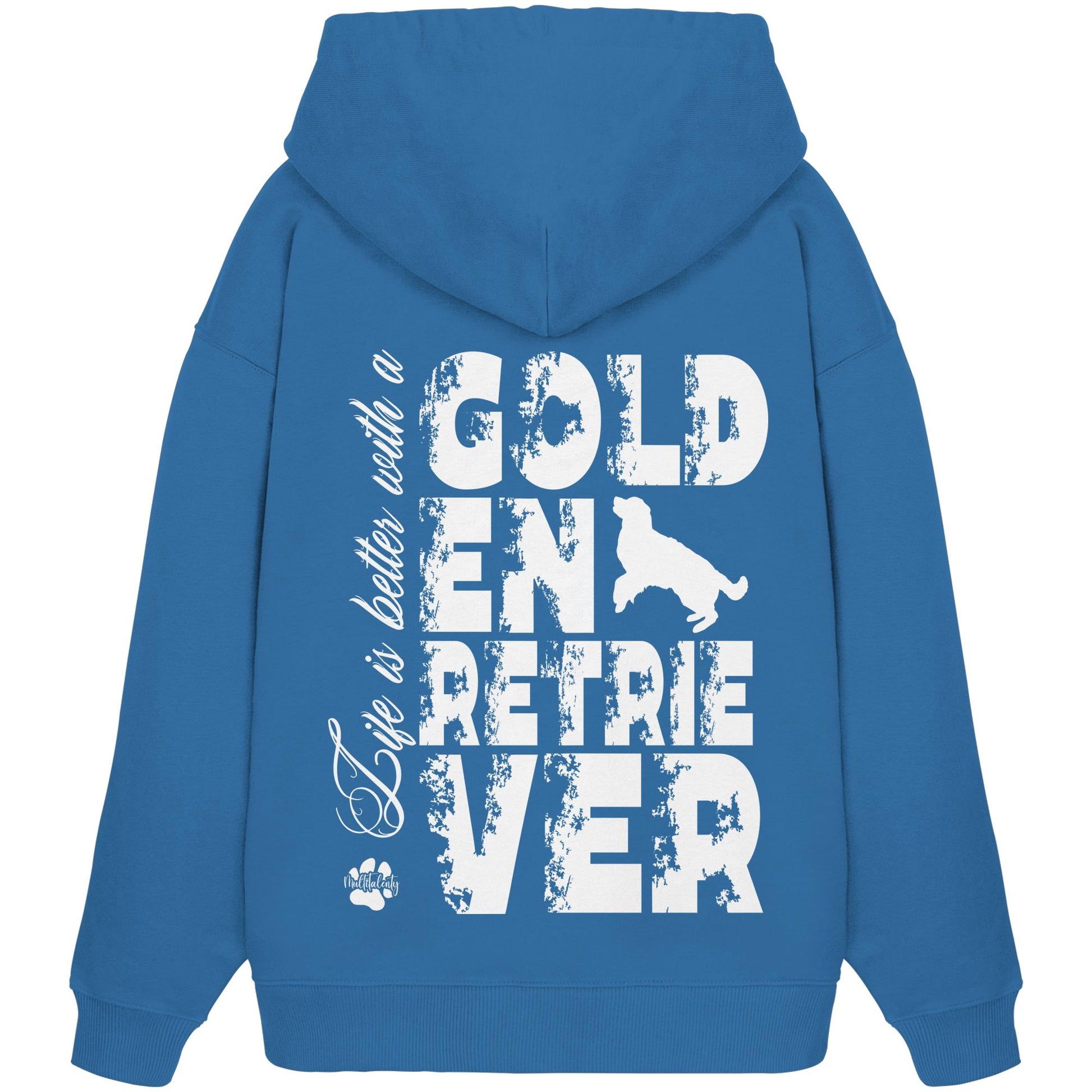 Life is better with a Golden Retriever - Organic Oversize Hoodie