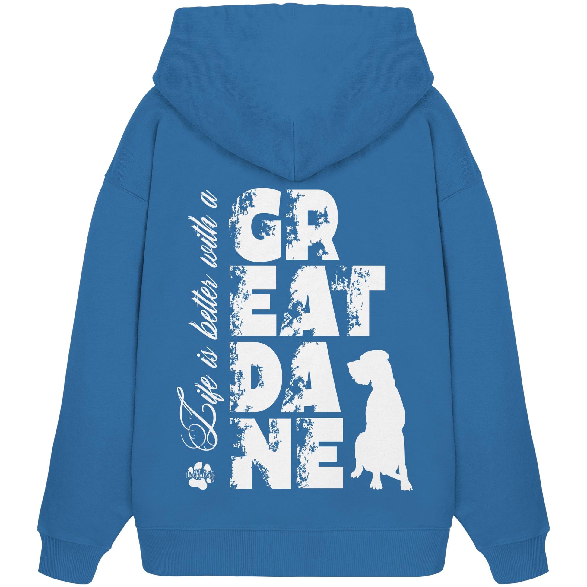 Life is better with a Great Dane - Organic Oversize Hoodie