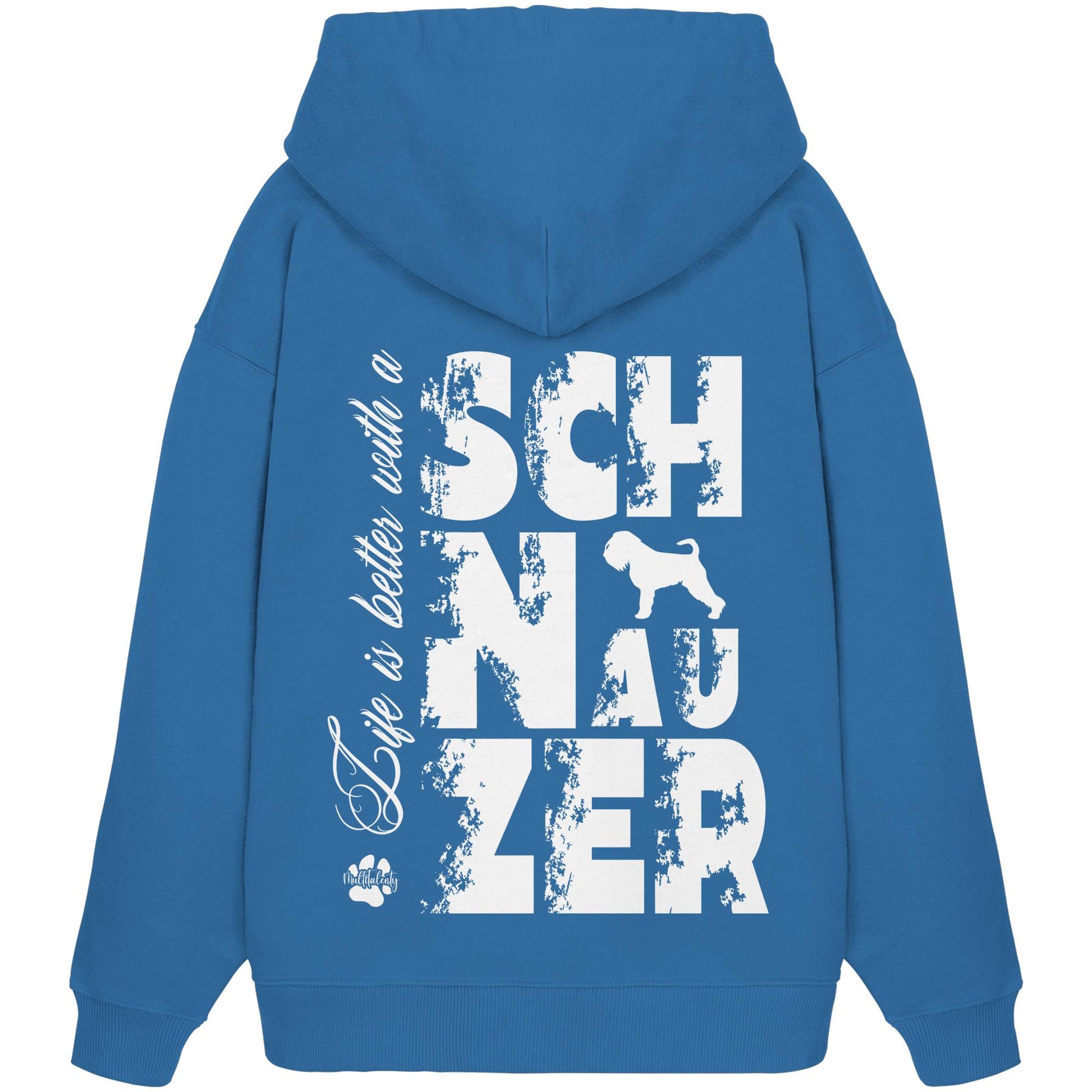 Life is better with a Schnauzer - Organic Oversize Hoodie