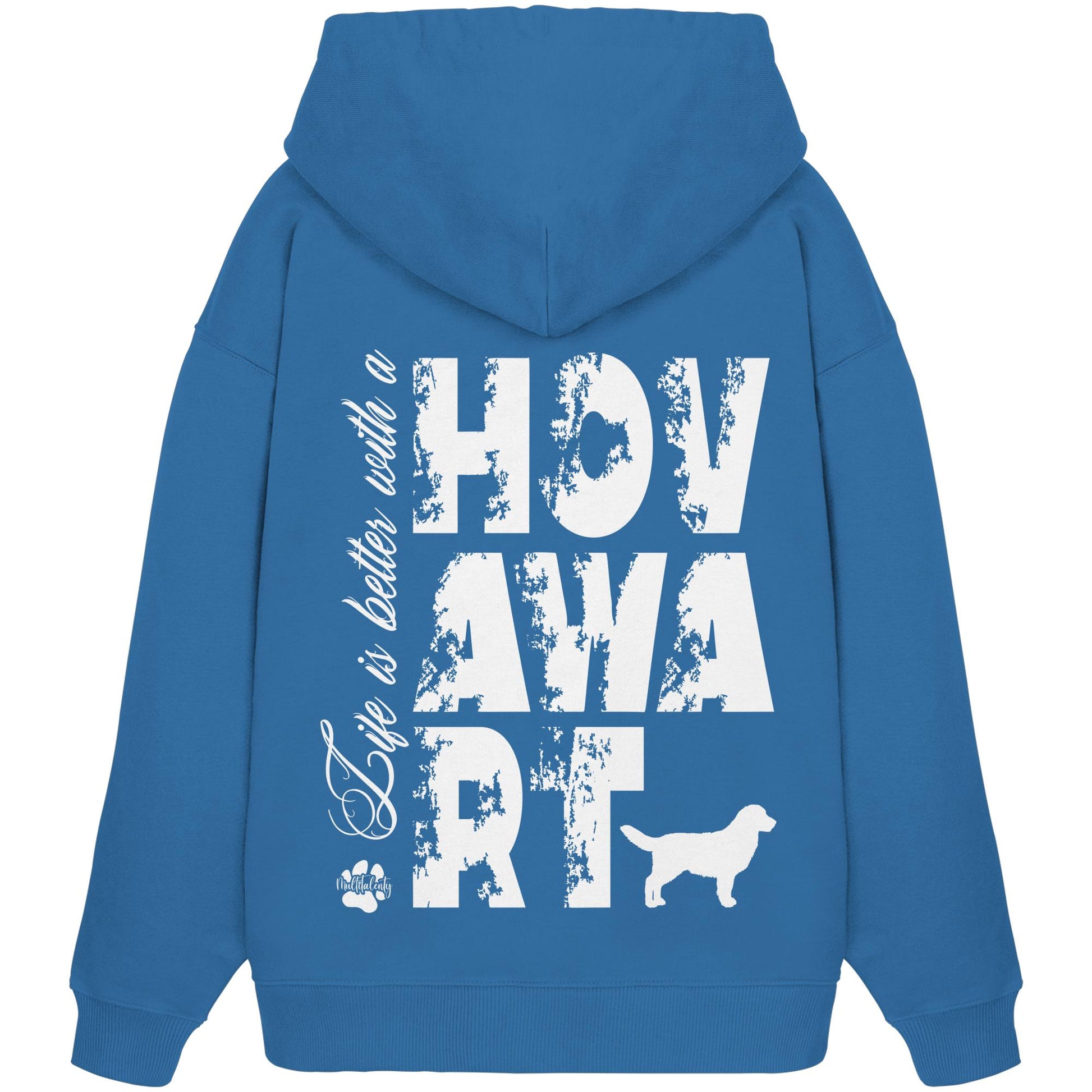 Life is better with a Hovawart - Organic Oversize Hoodie