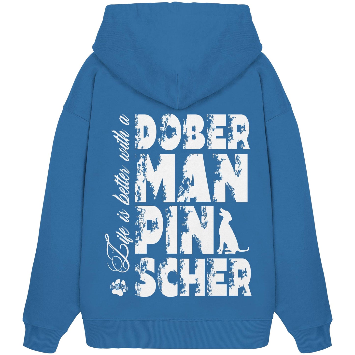 Life is better with a Doberman Pinscher - Organic Oversize Hoodie