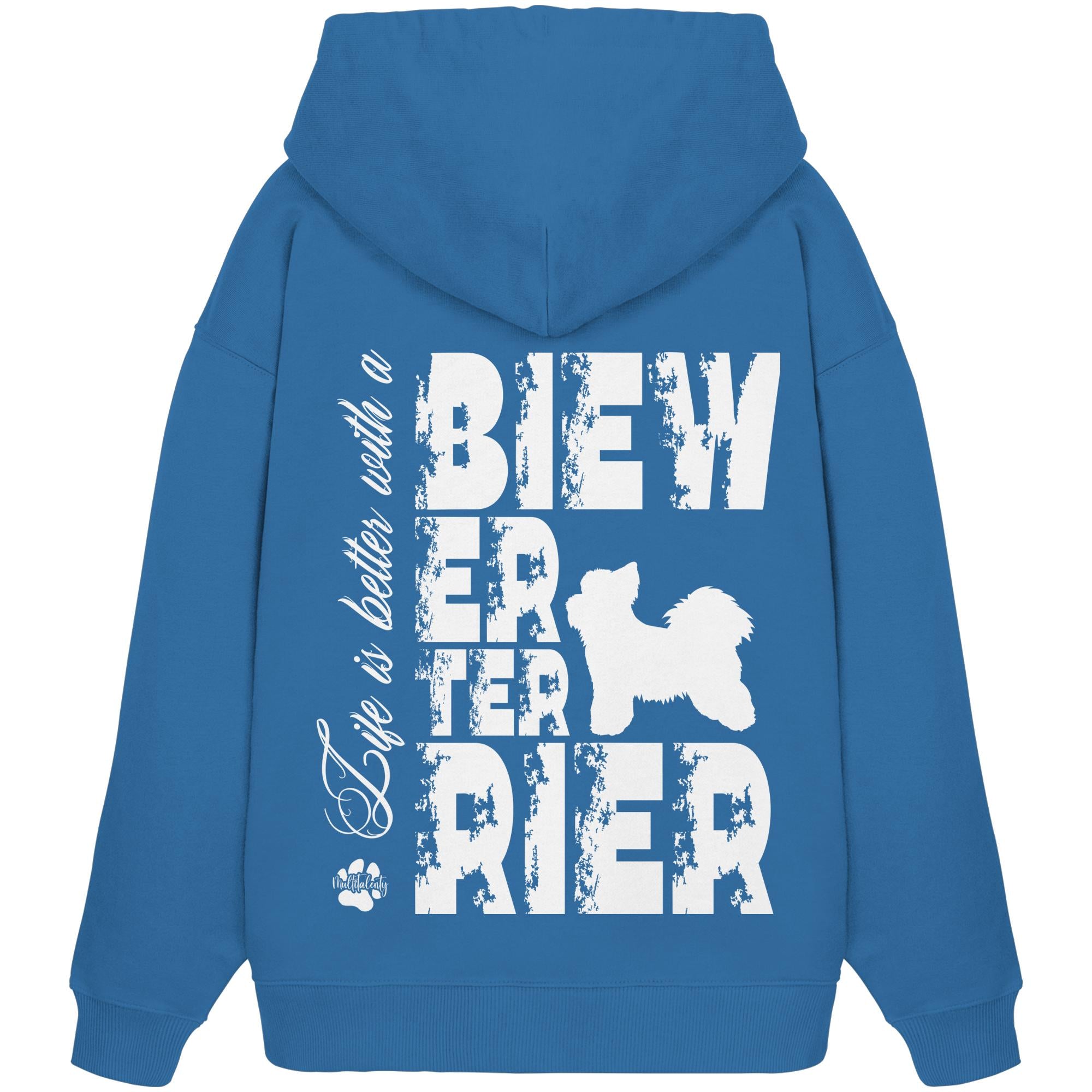 Life is better with a Biewer Terrier - Organic Oversize Hoodie