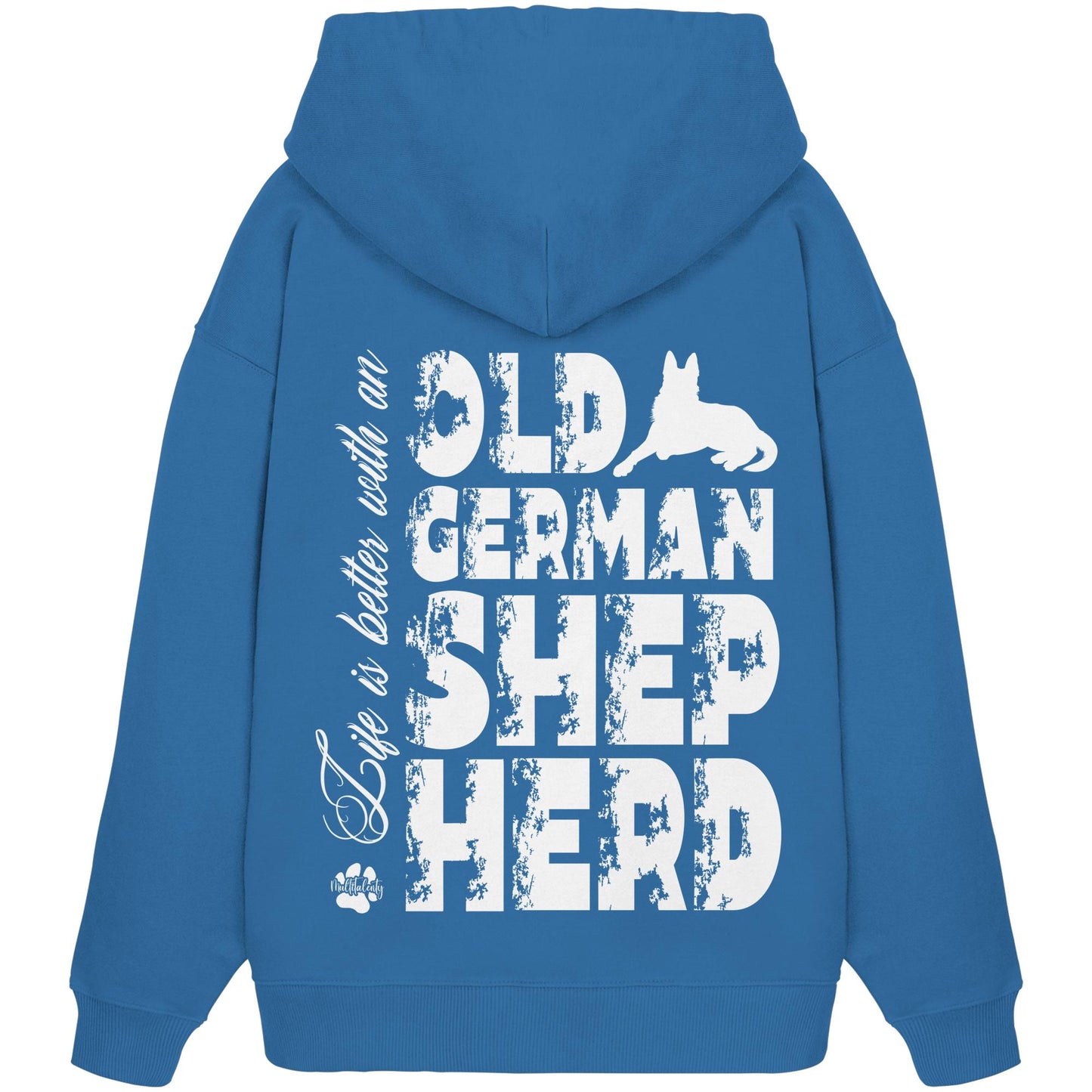Life is better with an Old German Shepherd - Organic Oversize Hoodie