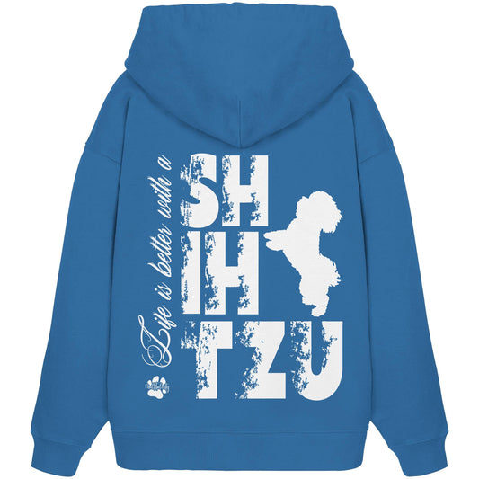 Life is better with a Shih Tzu - Organic Oversize Hoodie