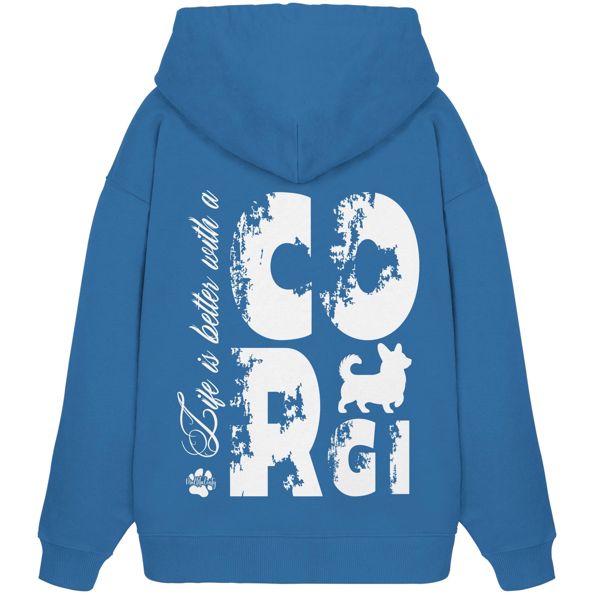 Life is better with a Corgi - Organic Oversize Hoodie