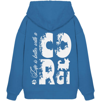 Life is better with a Corgi - Organic Oversize Hoodie
