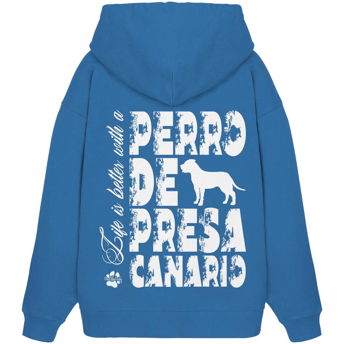 Life is better with a Presa Canario - Organic Oversize Hoodie