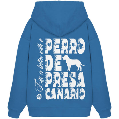 Life is better with a Presa Canario - Organic Oversize Hoodie