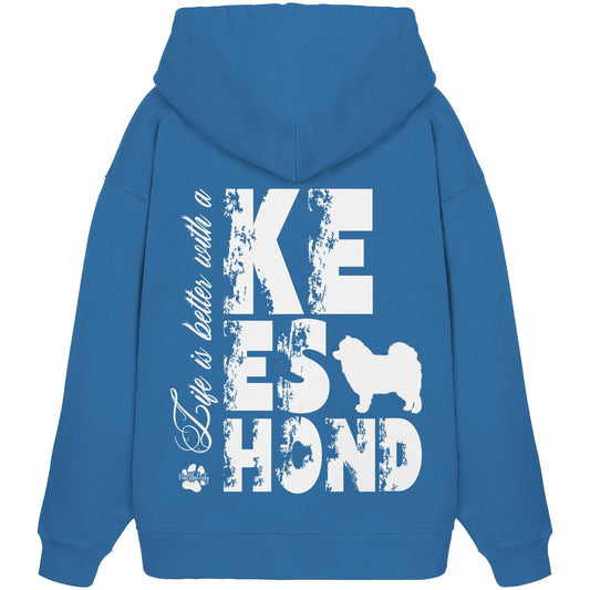 Life is better with a Keeshond - Organic Oversize Hoodie