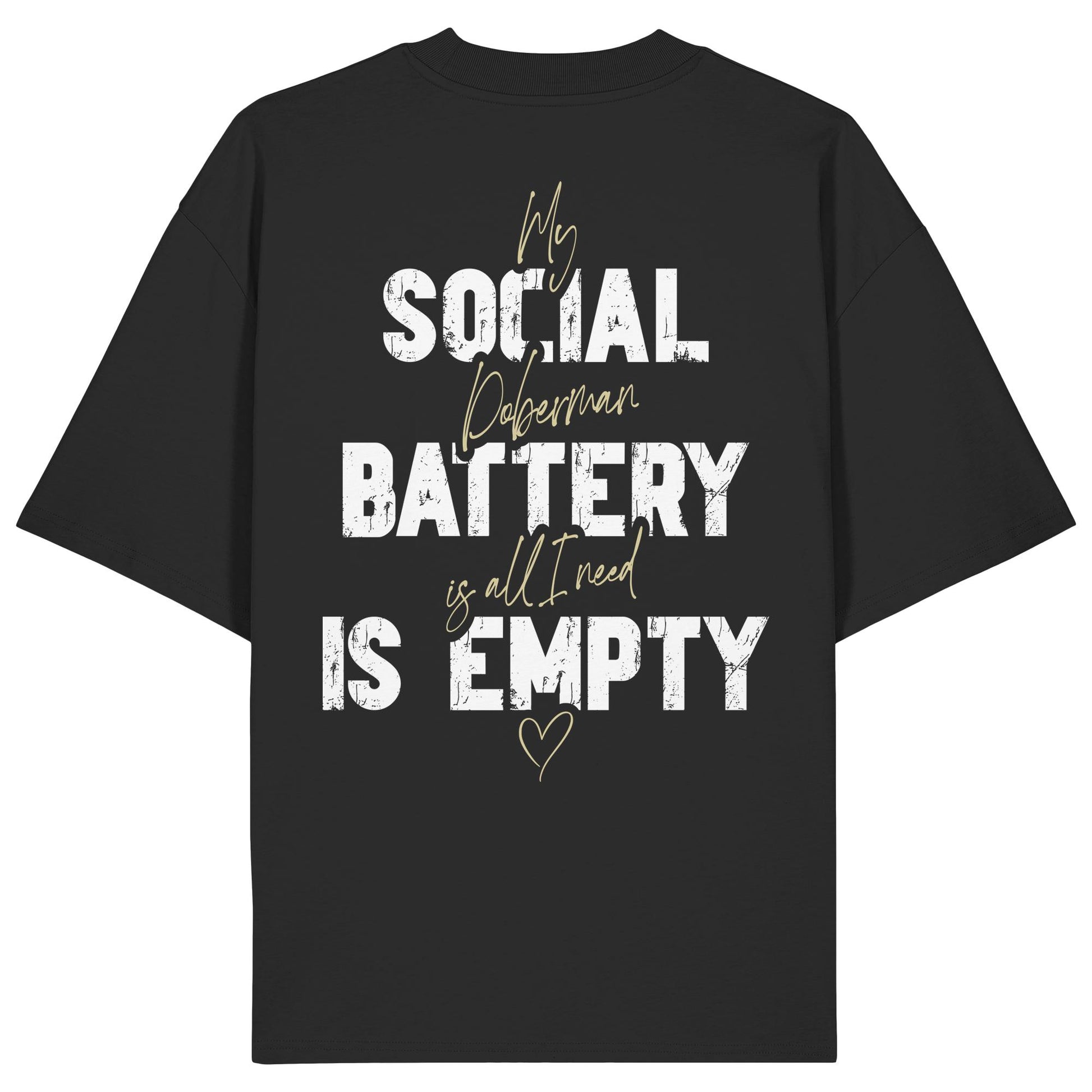 Social Battery Is Empty - Dobermann - Organic Oversize Shirt