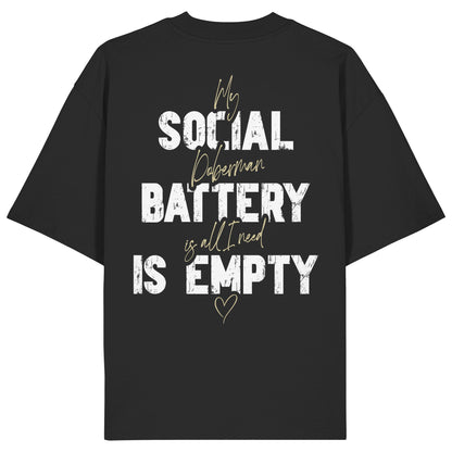 Social Battery Is Empty - Dobermann - Organic Oversize Shirt