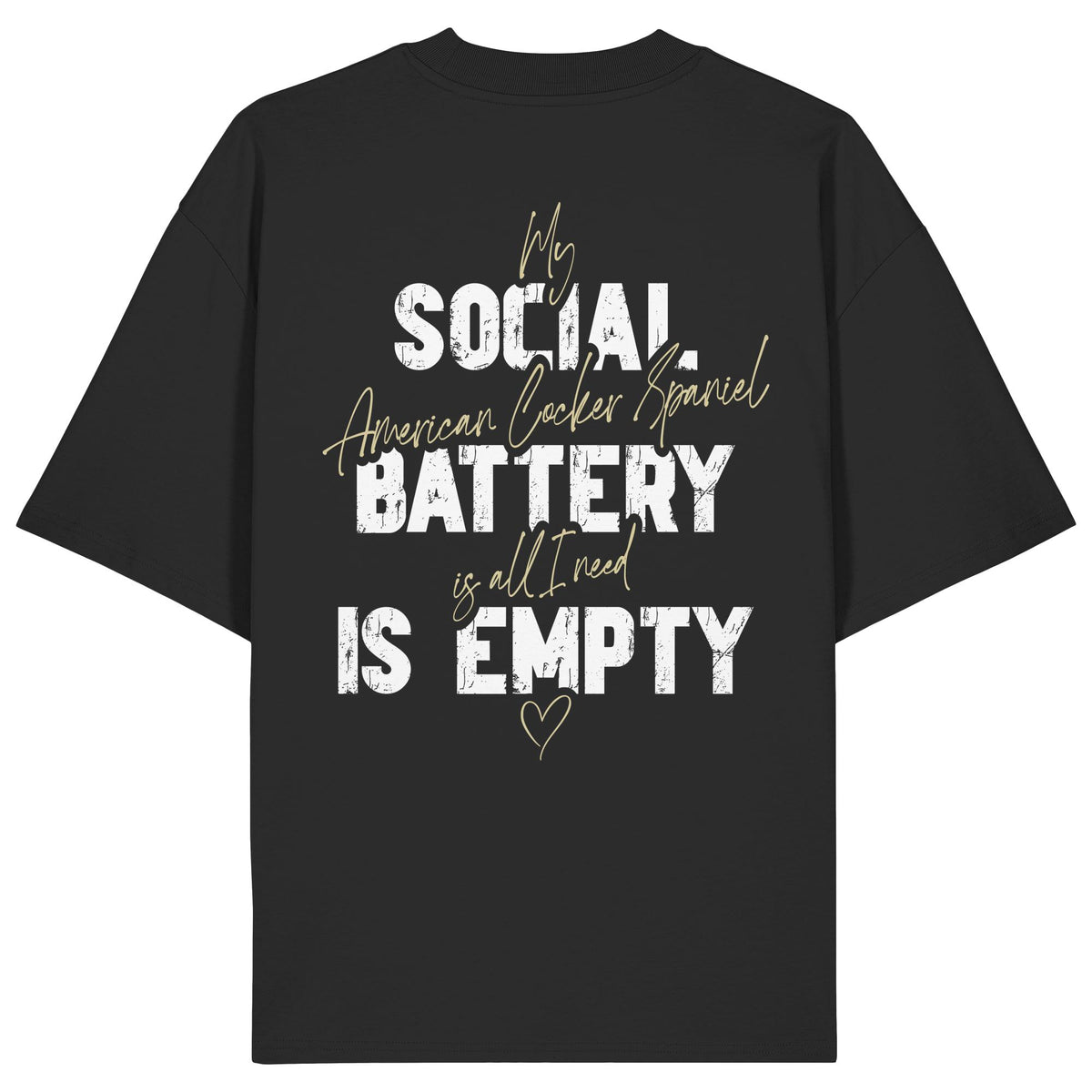 Social Battery Is Empty - American Cocker Spaniel - Organic Oversize Shirt