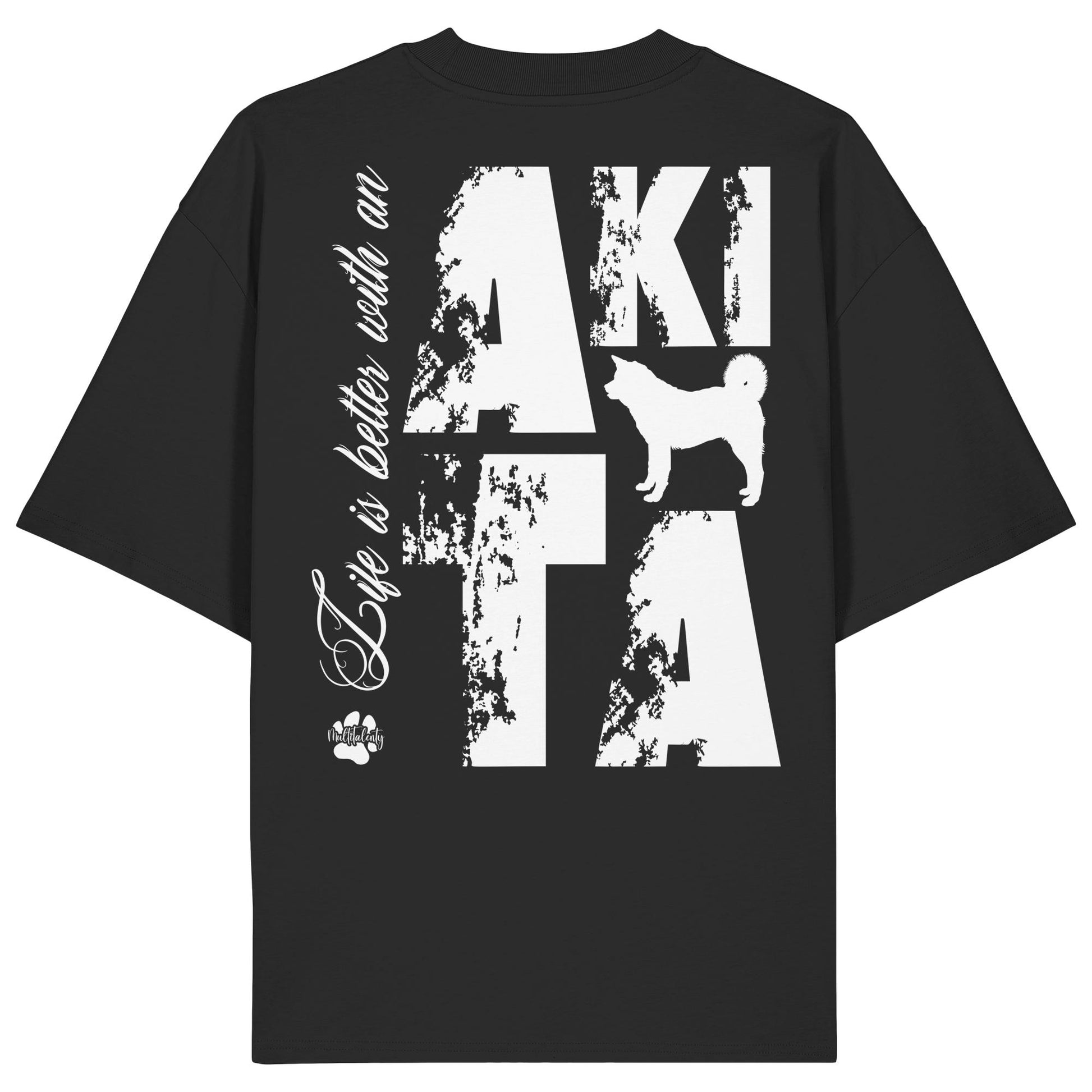 Life is better with an Akita - Organic Oversize Shirt