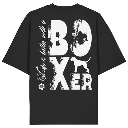 Life is better with a Boxer - Organic Oversize Shirt
