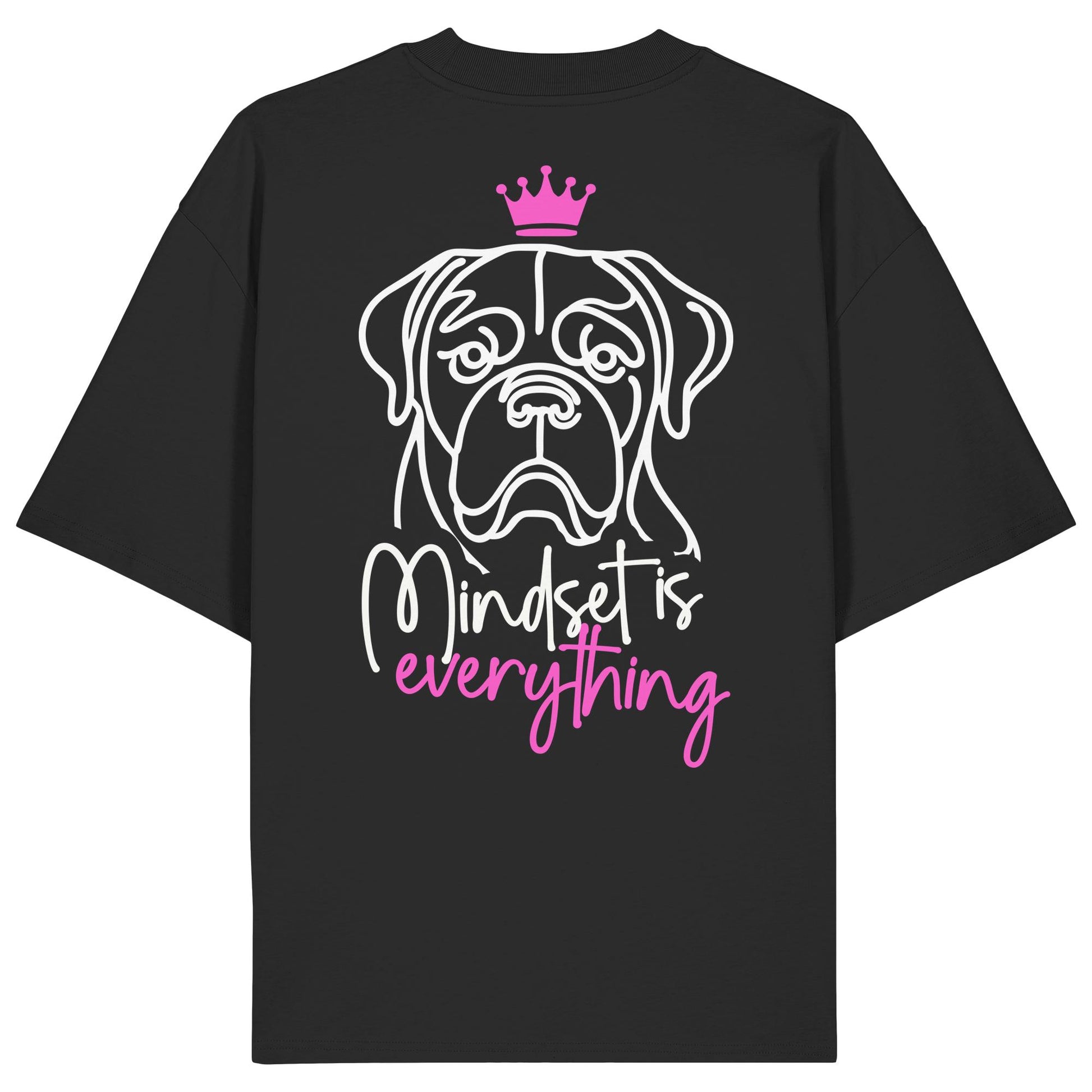 Bordeauxdogge - Mindset is everything - Organic Oversize Shirt