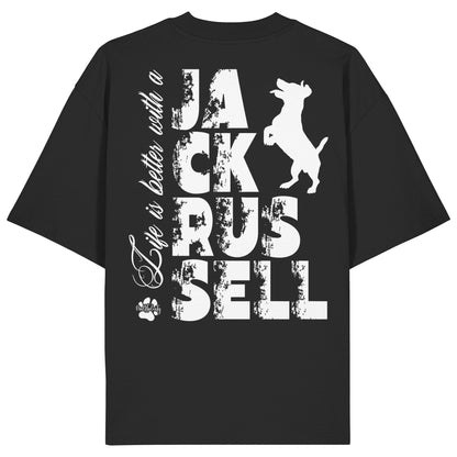 Life is better with a Jack Russell - Organic Oversize Shirt