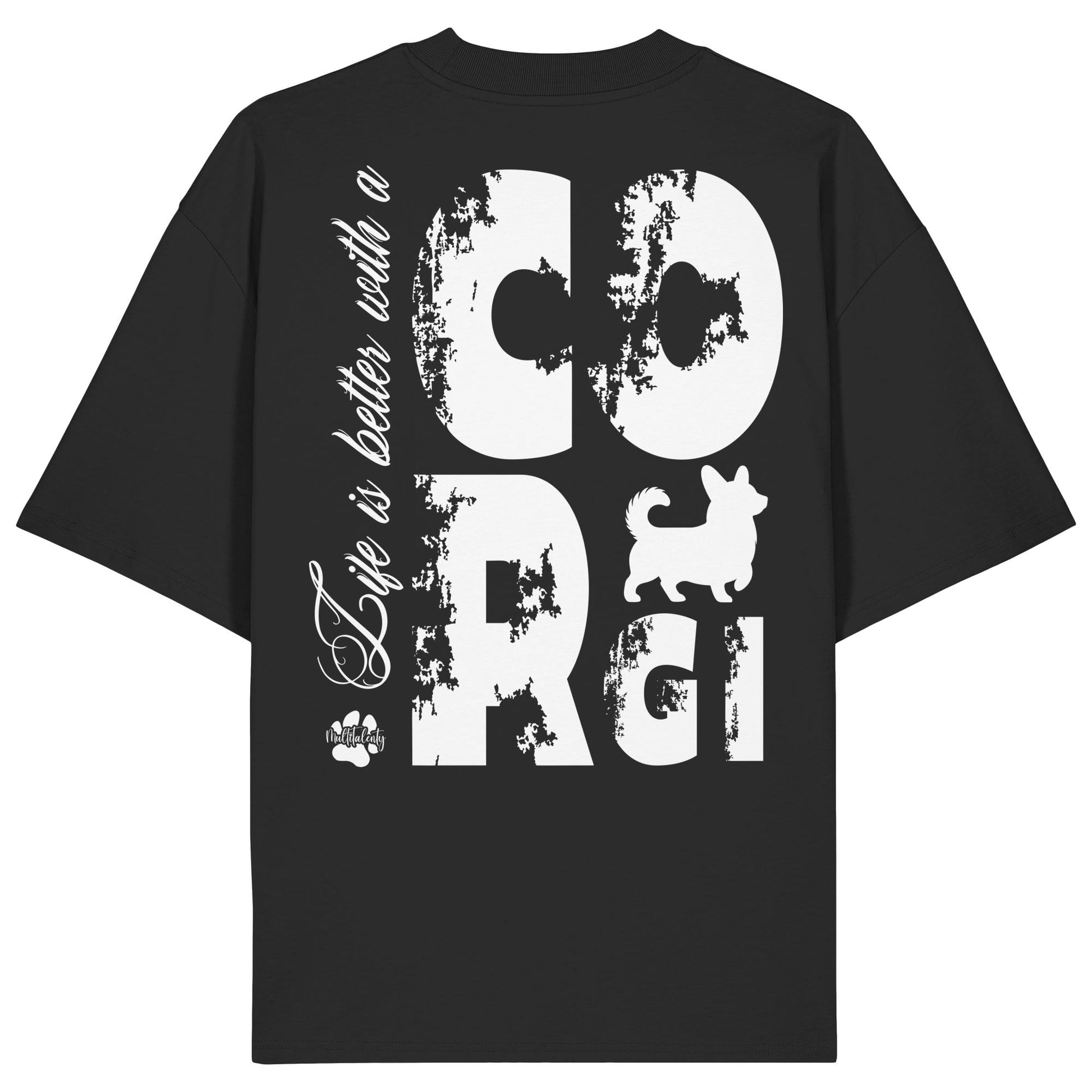 Life is better with a Corgi - Organic Oversize Shirt