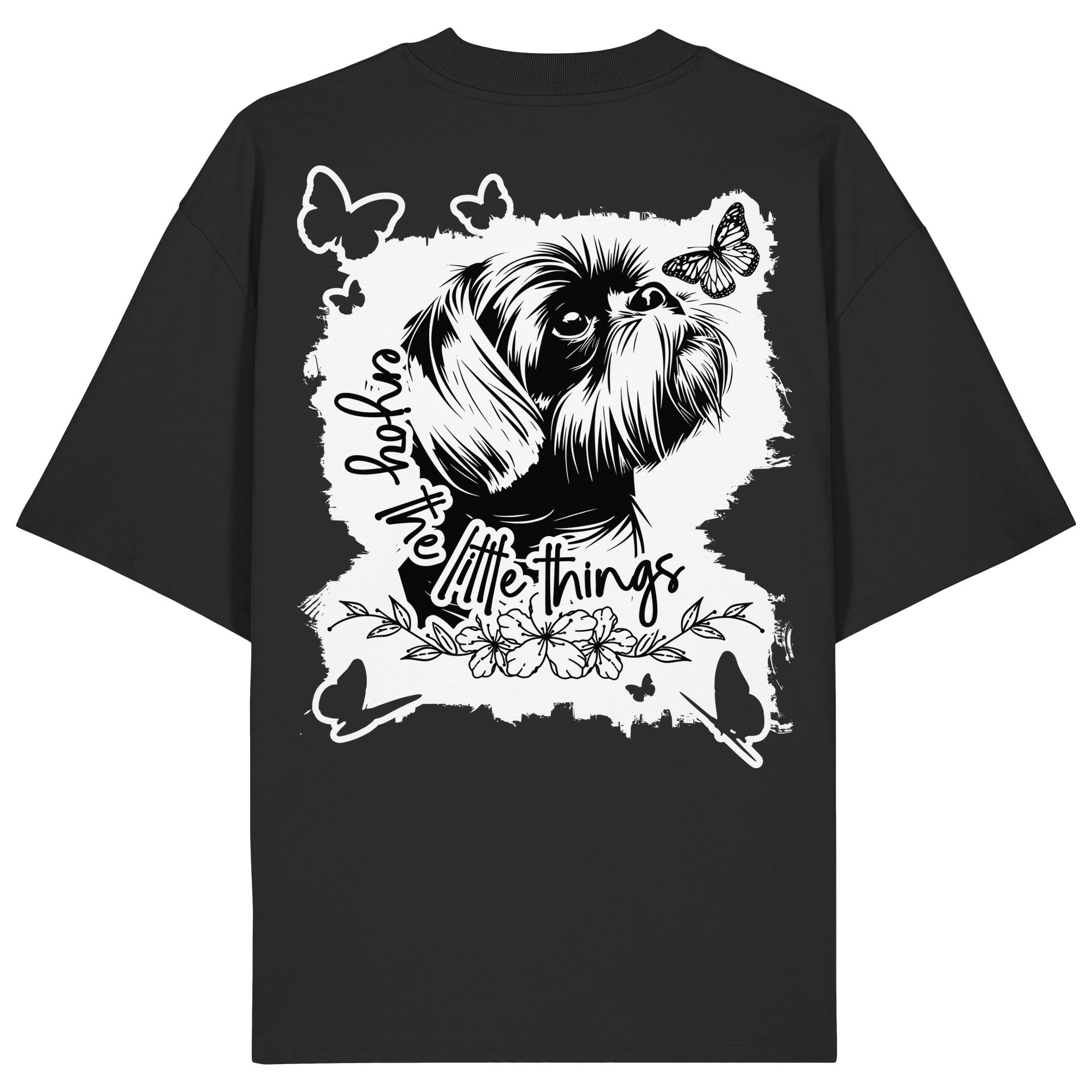 Shih Tzu - enjoy the little things - Organic Oversize Shirt