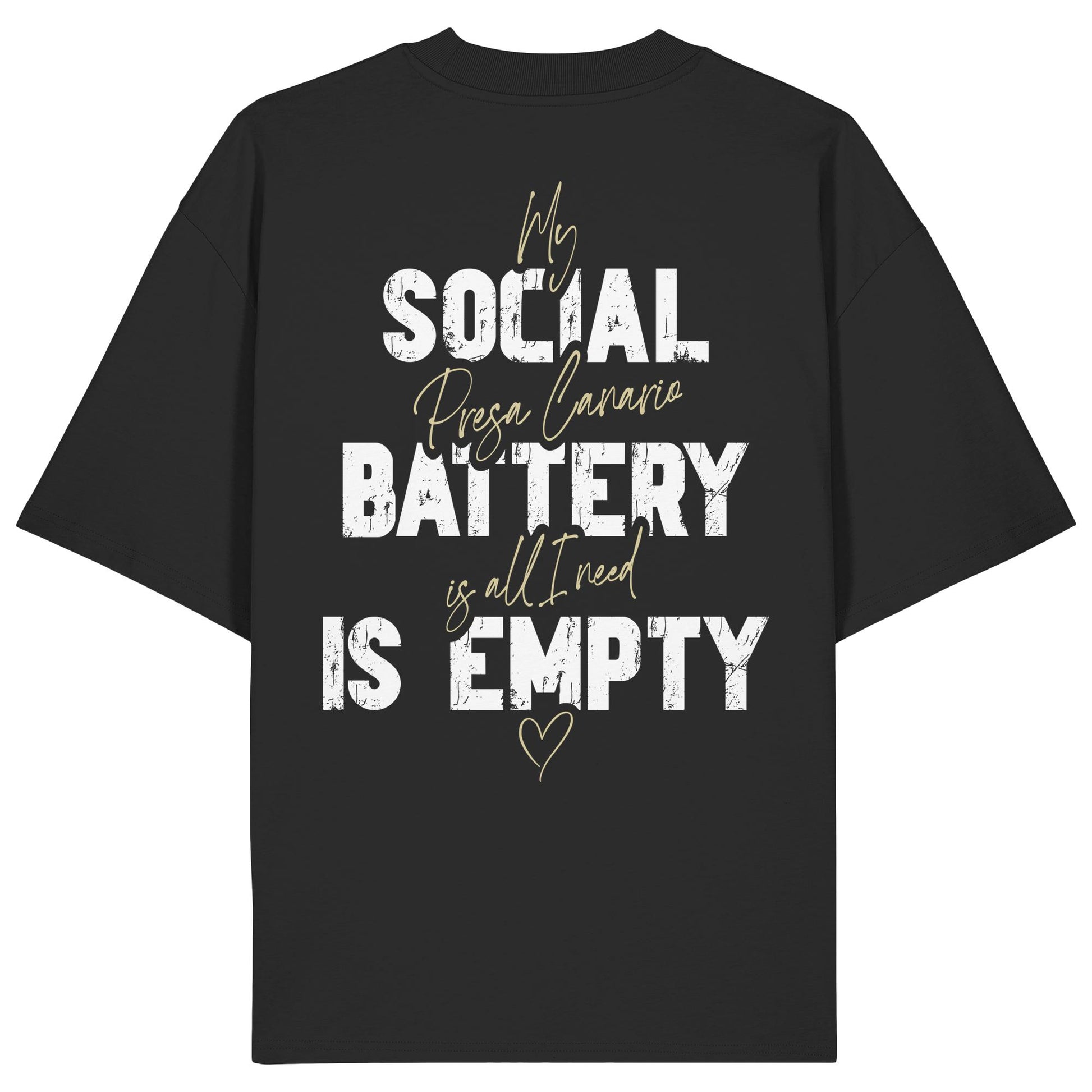 Social Battery Is Empty - Presa Canario - Organic Oversize Shirt