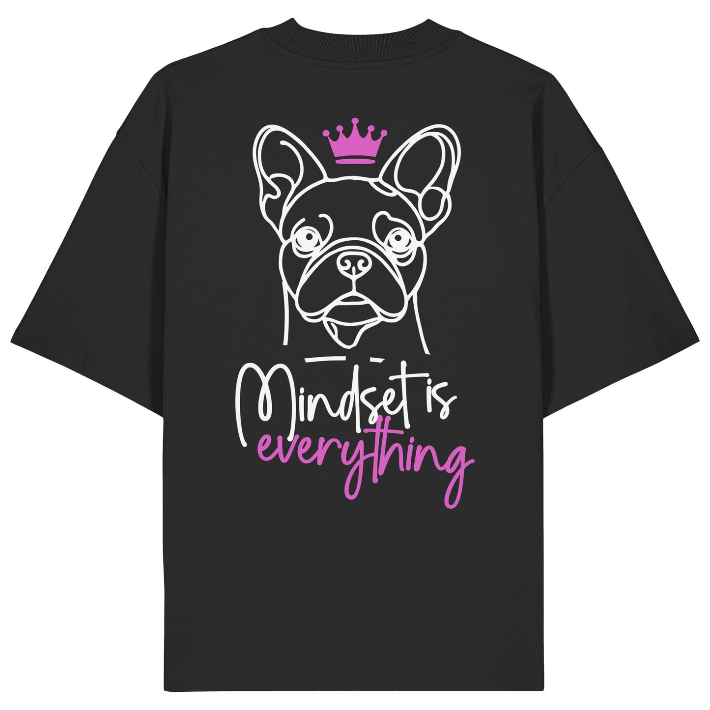 Französische Bulldogge - Mindset is everything - Organic Oversize Shirt