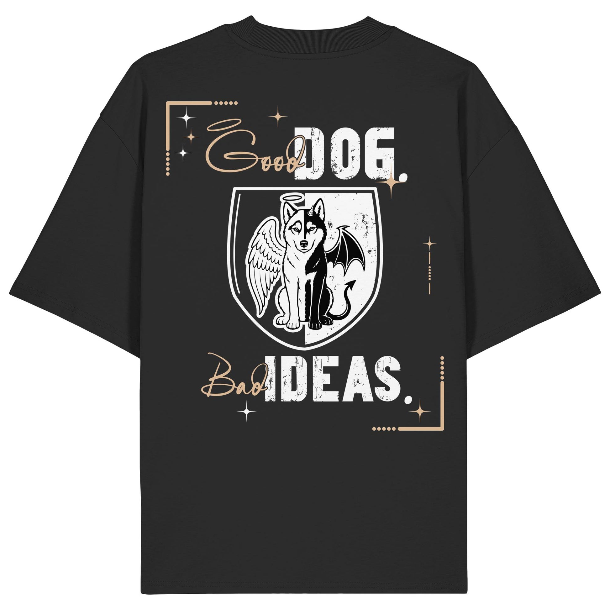 Good Dog. Bad Ideas. - Husky - Organic Oversize Shirt