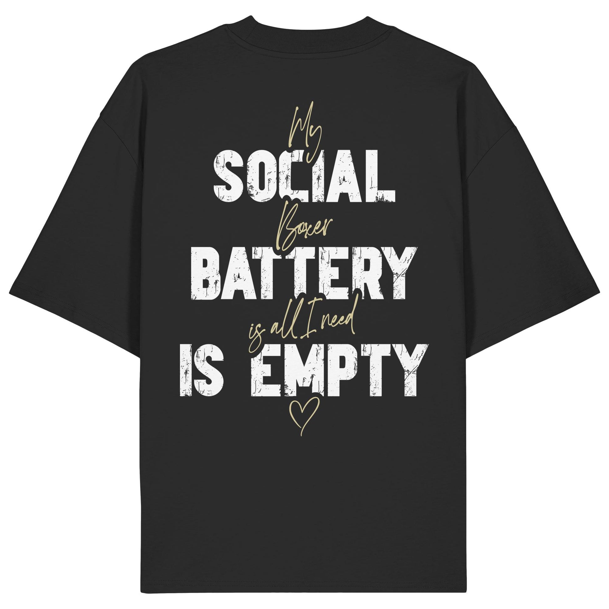 Social Battery Is Empty - Boxer - Organic Oversize Shirt