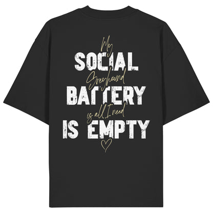 Social Battery Is Empty - Greyhound - Organic Oversize Shirt