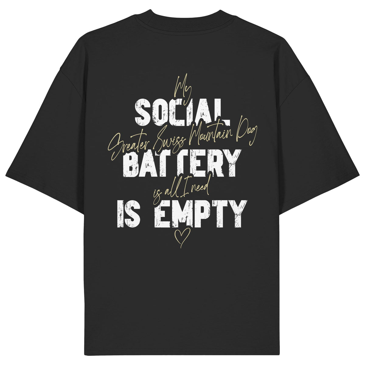 Social Battery Is Empty - Großer Schweizer Sennenhund - Organic Oversize Shirt