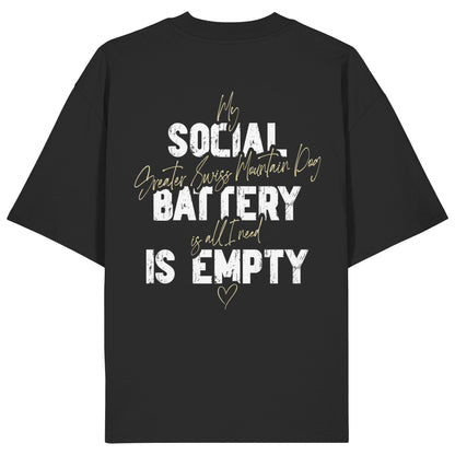 Social Battery Is Empty - Großer Schweizer Sennenhund - Organic Oversize Shirt