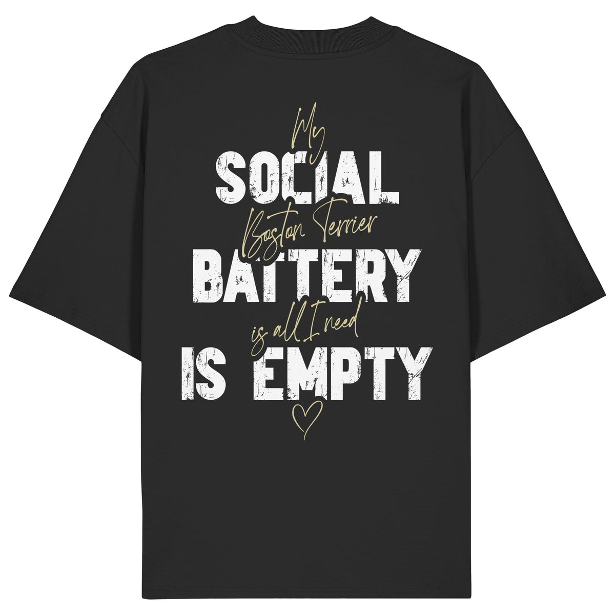 Social Battery Is Empty - Boston Terrier - Organic Oversize Shirt