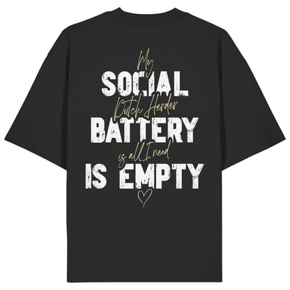 Social Battery Is Empty - Holländischer Schäferhund - Organic Oversize Shirt