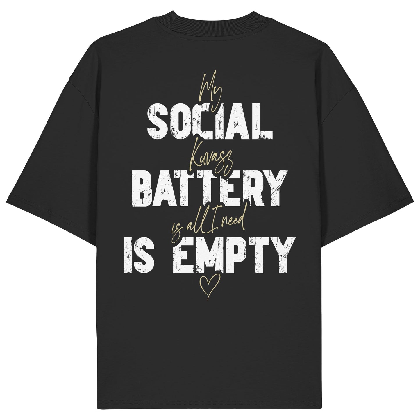 Social Battery Is Empty - Kuvasz - Organic Oversize Shirt